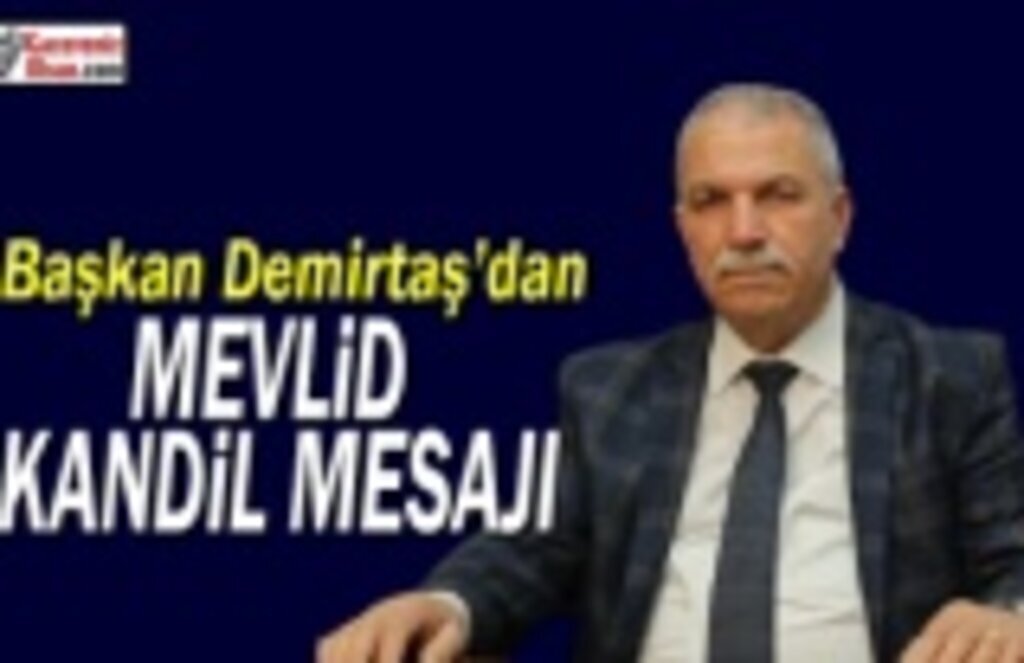 Başkan Demirtaş Mevlid Kandil Mesajı Yayımladı