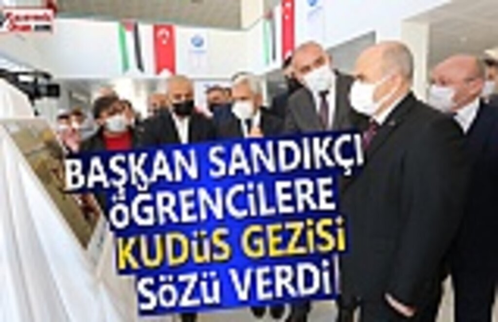 Başkan Sandıkçı Öğrencilere Kudüs Gezisi Sözü Verdi