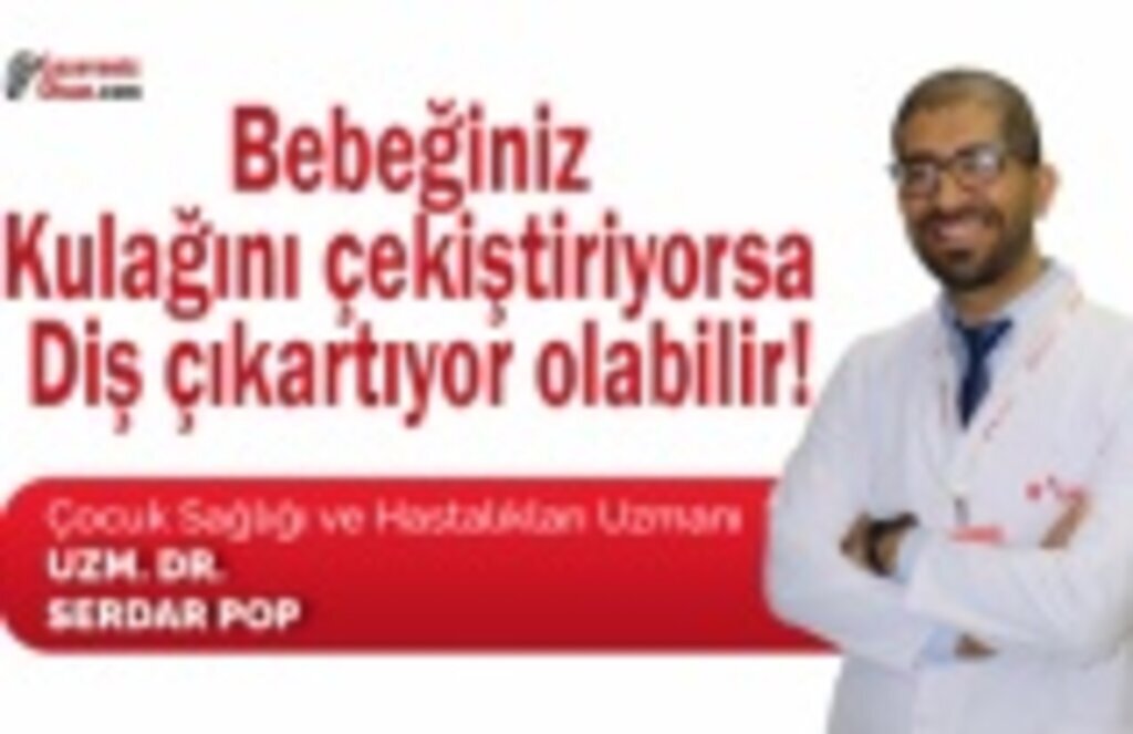 Bebeğiniz kulağını çekiştiriyorsa diş çıkartıyor olabilir!