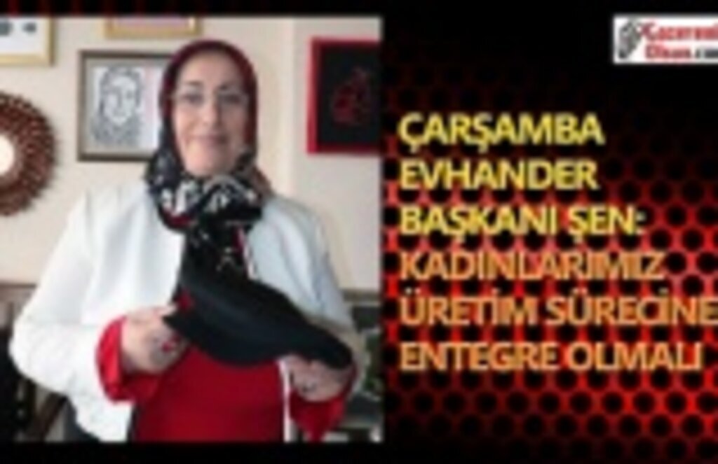 Çarşambalı ev kadınlarından üretim çağrısı