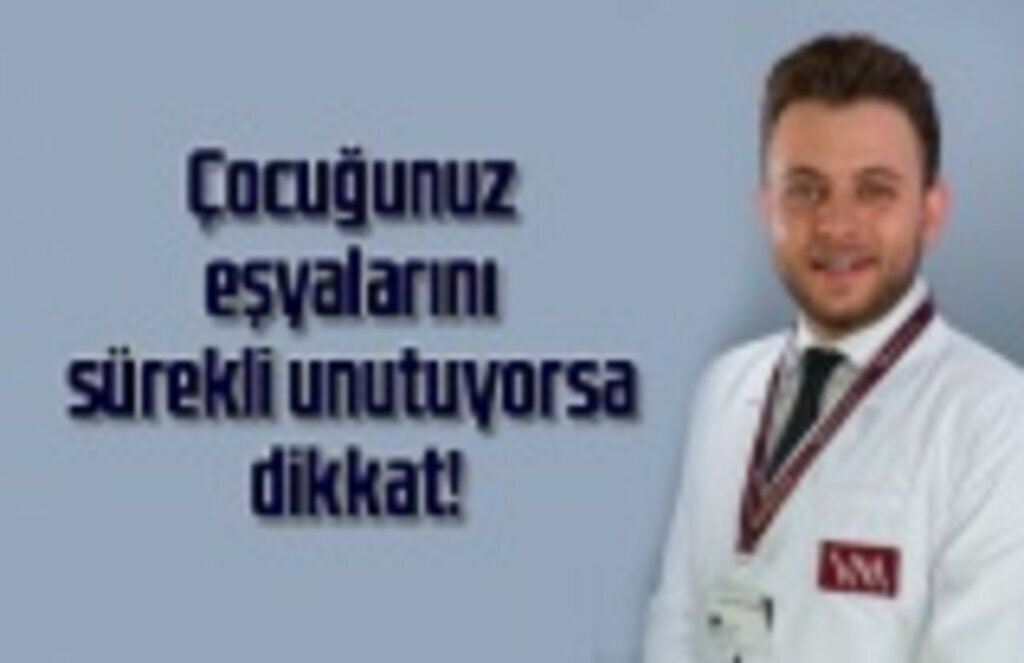 Çocuğunuz eşyalarını sürekli unutuyorsa dikkat!