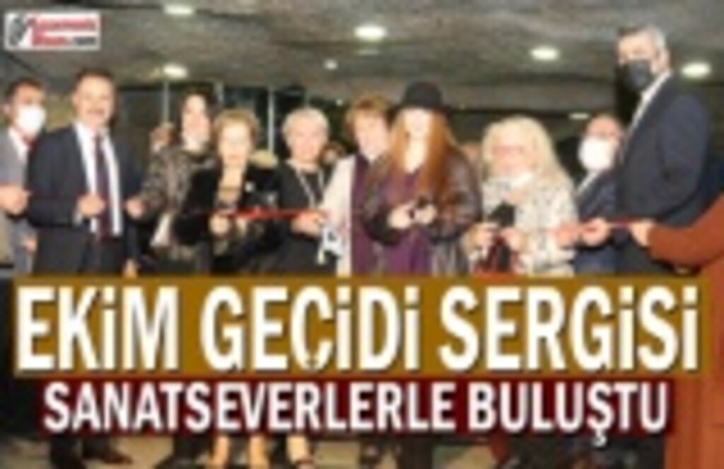 Ekim Geçidi sergisi sanatseverlerle buluştu