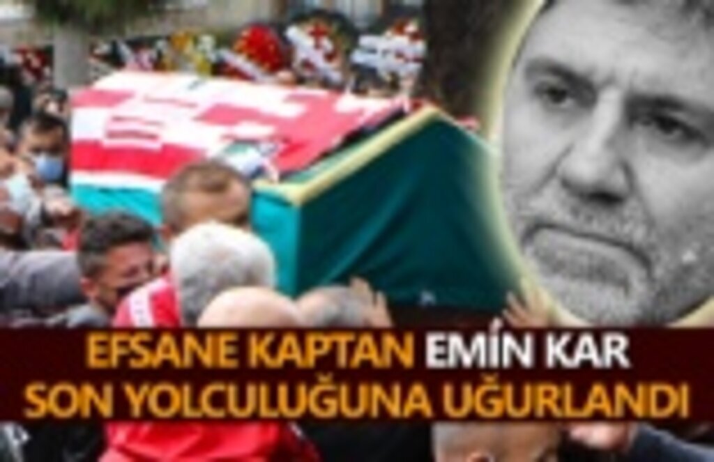 Emin Kar son yolculuğuna dualarla uğurlandı
