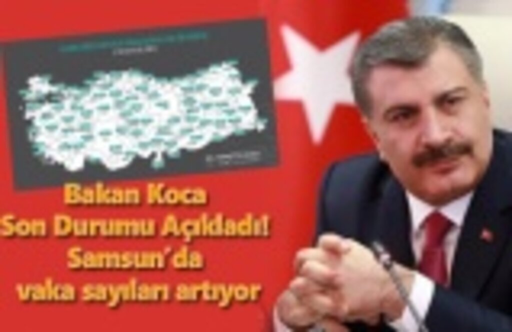 Haftalık vaka sayıları açıklandı, Samsun’da artış var mı?