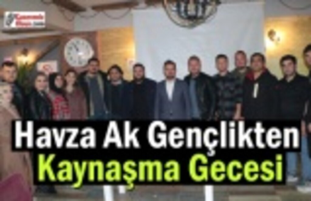 Havza Ak Gençlikten Kaynaşma Gecesi