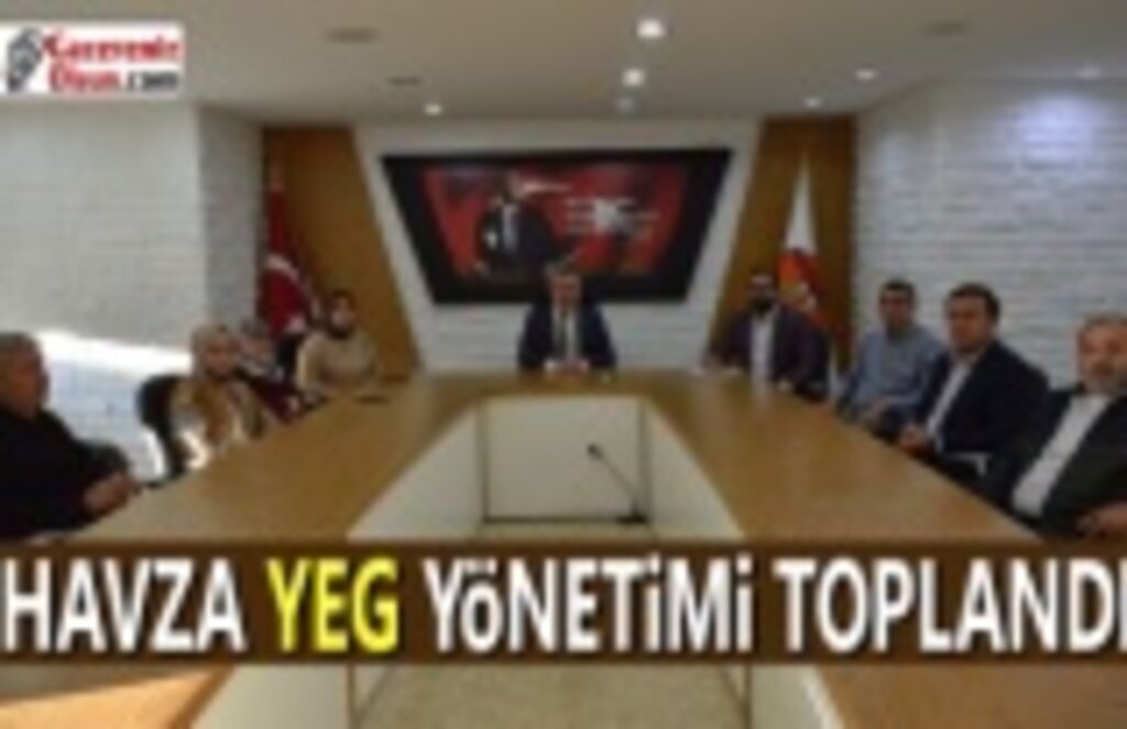 Havza YEG yönetimi toplandı