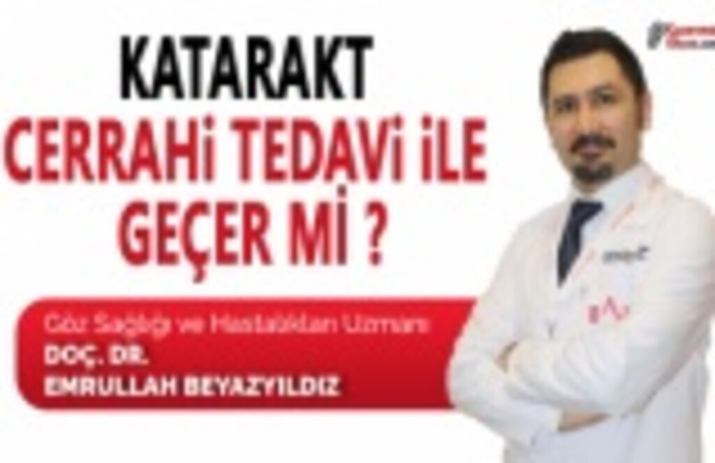 Katarakt Cerrahi Tedavi ile Geçer mi?