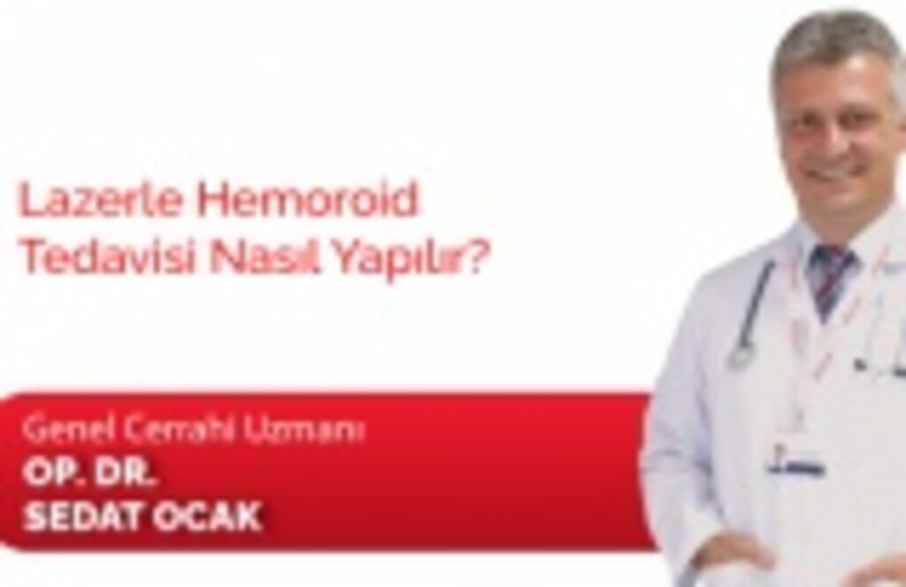 Lazerle hemoroid tedavisi nasıl yapılır?