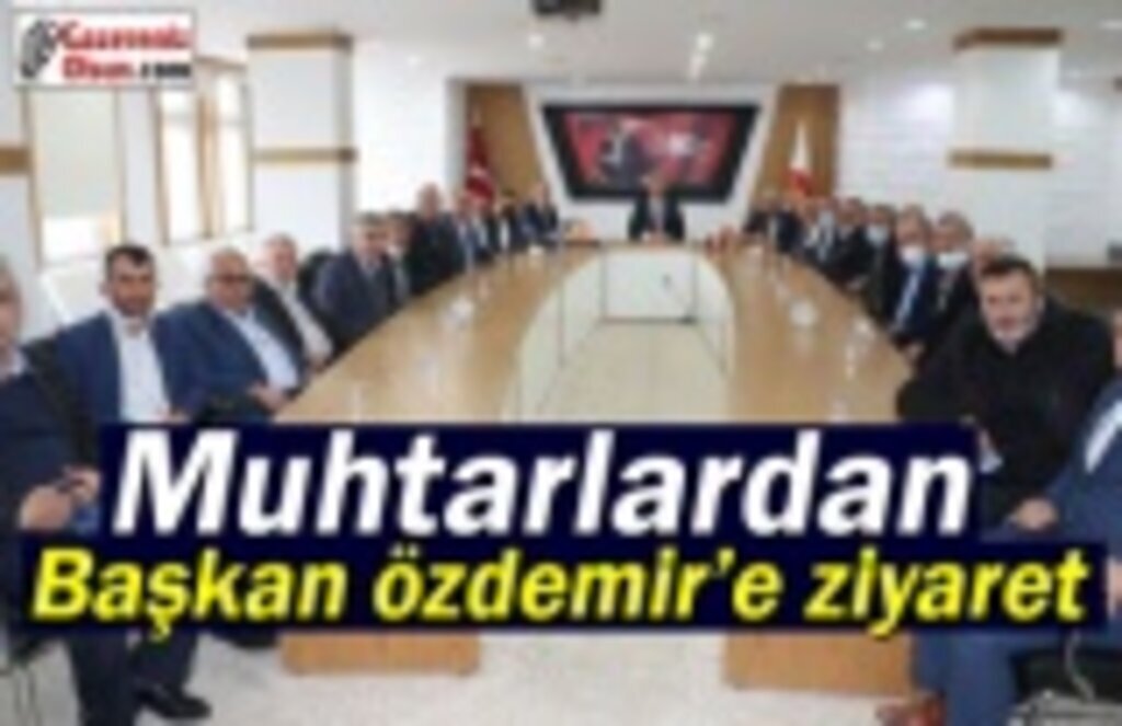 Muhtarlardan Başkan Özdemir’e ziyaret
