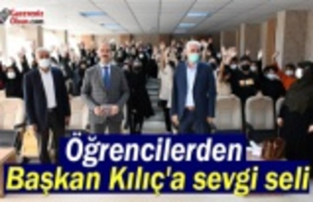 Öğrencilerden Başkan Kılıç'a sevgi seli