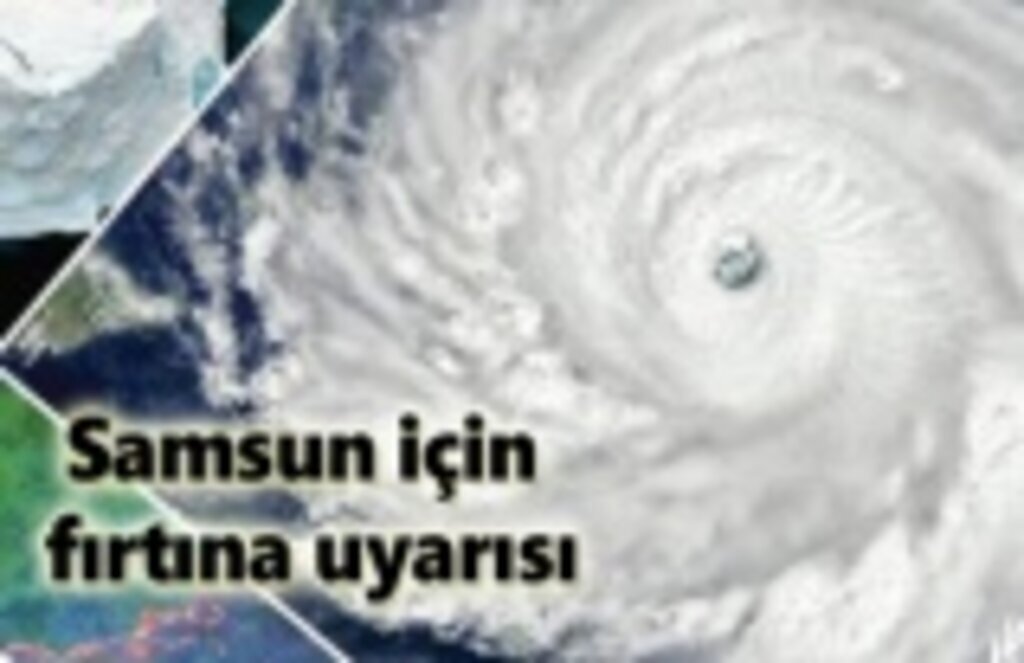 Samsun için fırtına uyarısı - Samsun Hava Durumu 24 Ekim