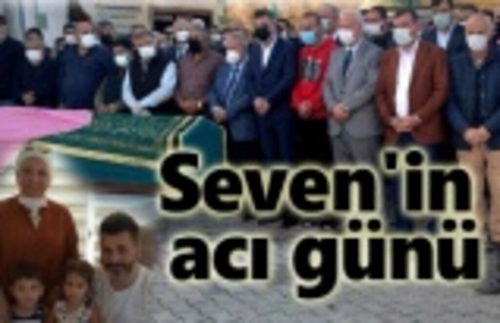 Seven ailesinin acı günü