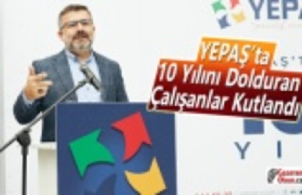 YEPAŞ’ta 10 Yılını Dolduran Çalışanlar Kutlandı