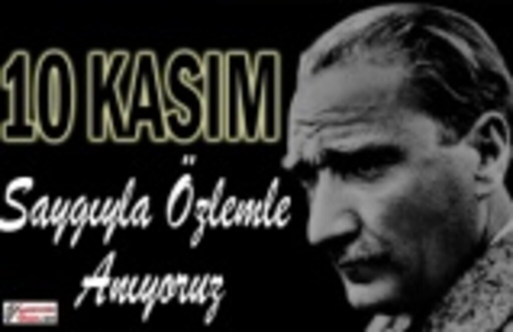 10 Kasım'ın Anlam ve Önemi Nedir?