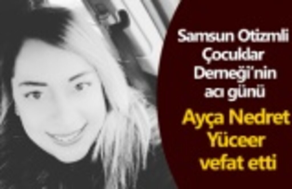 Ayça Nedret Yüceer vefat etti