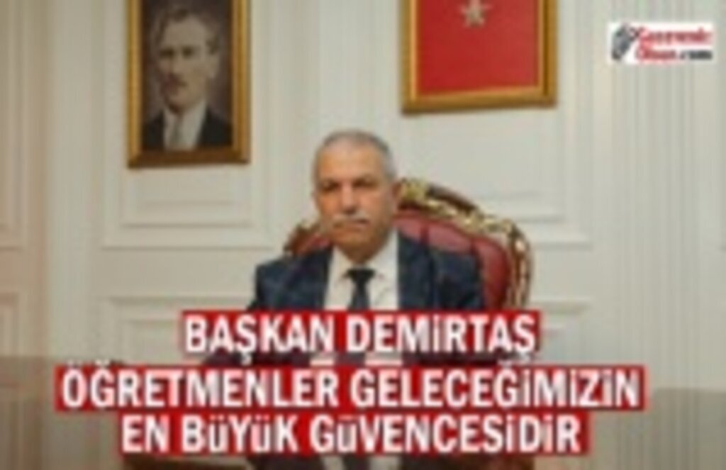 Başkan Demirtaş Öğretmenler Gününü Kutladı