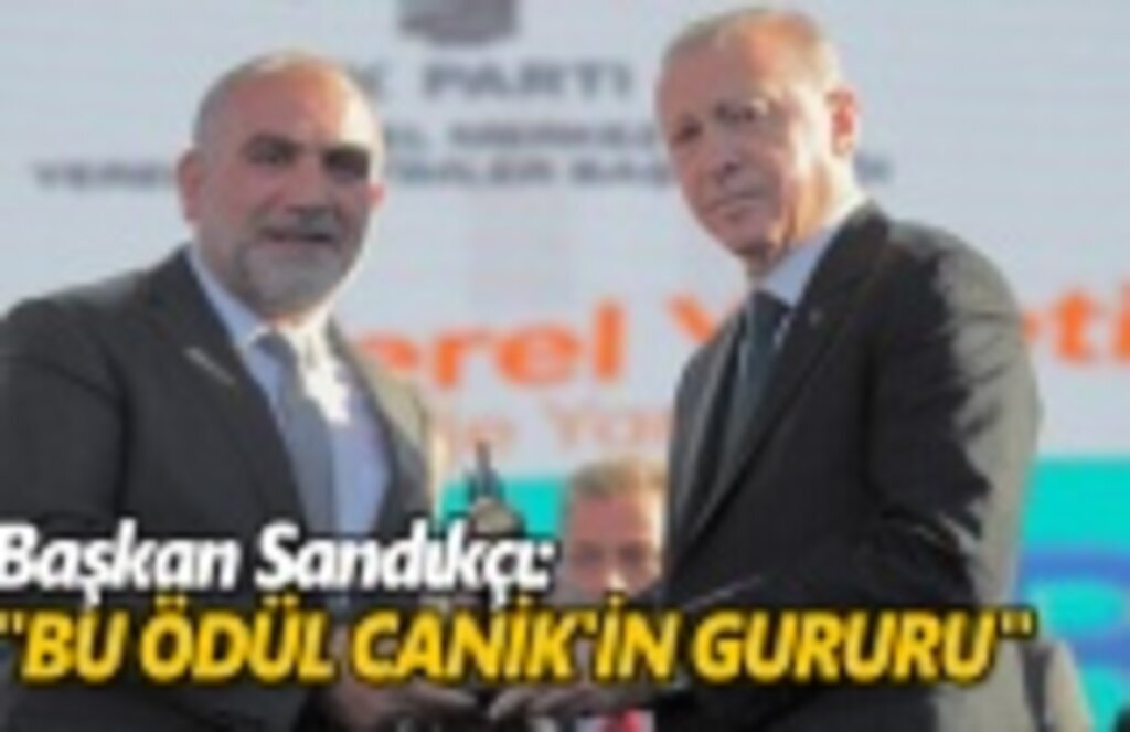 Başkan Sandıkçı: Bu ödül Canik'in gururu