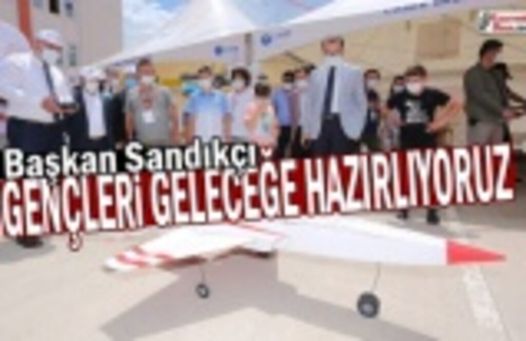 Başkan Sandıkçı Gençlerimizi Geleceğe Hazılıyoruz