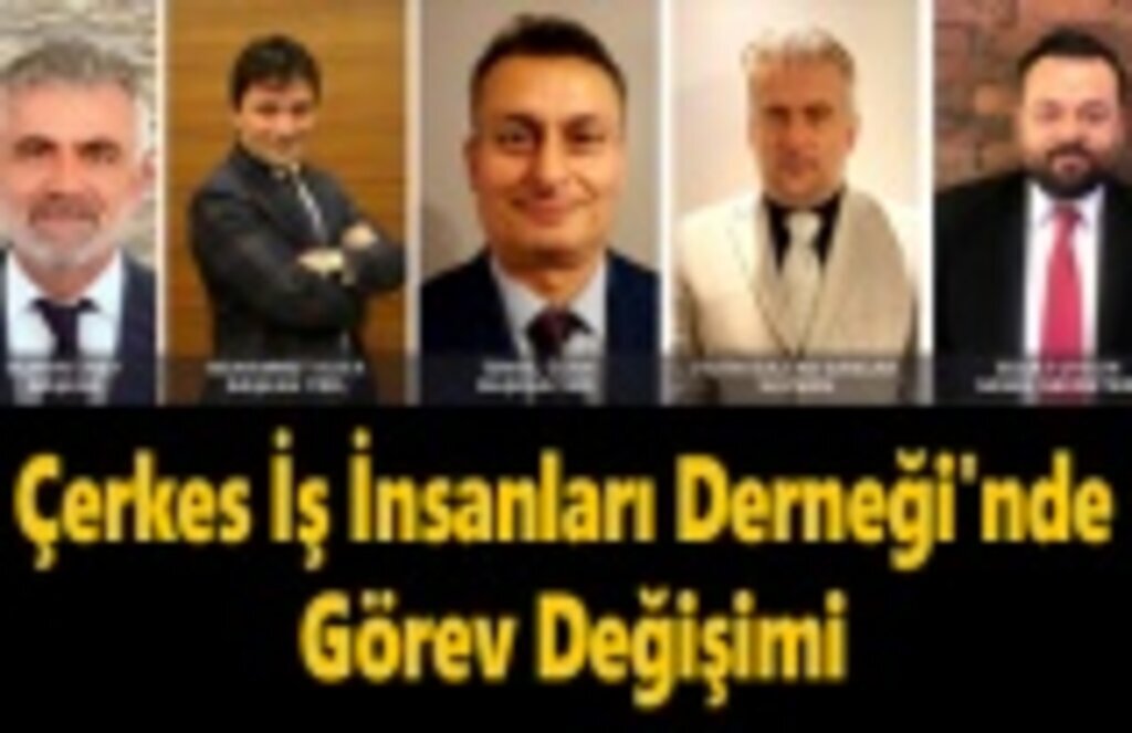 Çerkes İş İnsanları Derneği'nde Ruhan Üney dönemi
