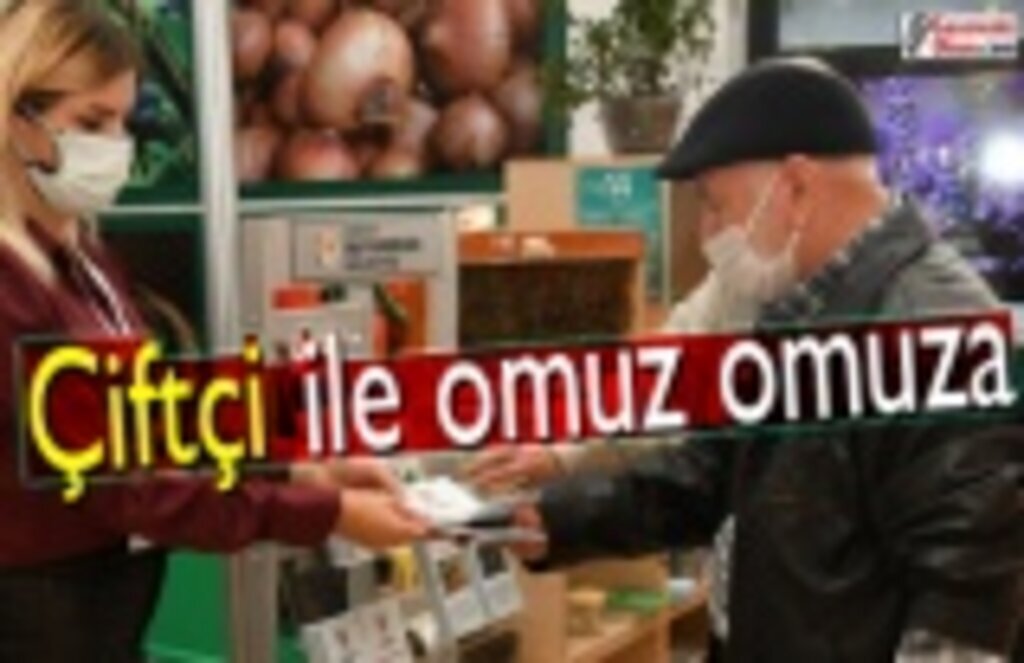 Çiftçi ile omuz omuza