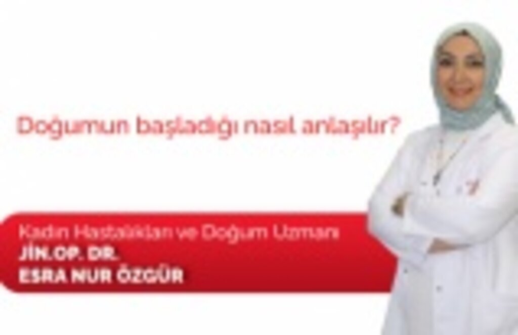 Doğumun başladığı nasıl anlaşılır?