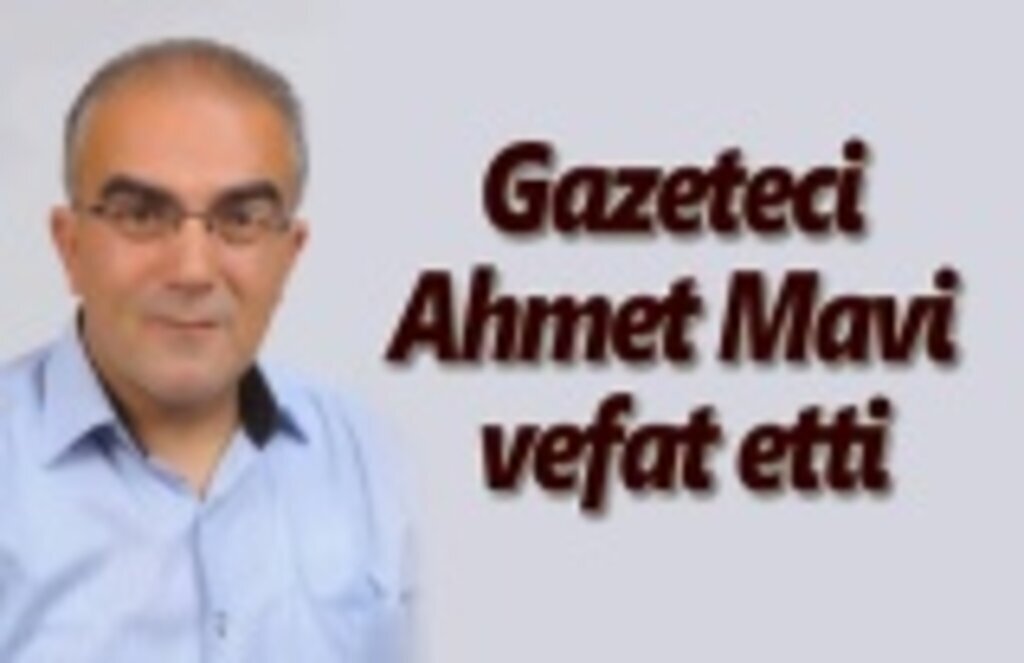 Gazeteci Ahmet Mavi vefat etti - Bafra Haber