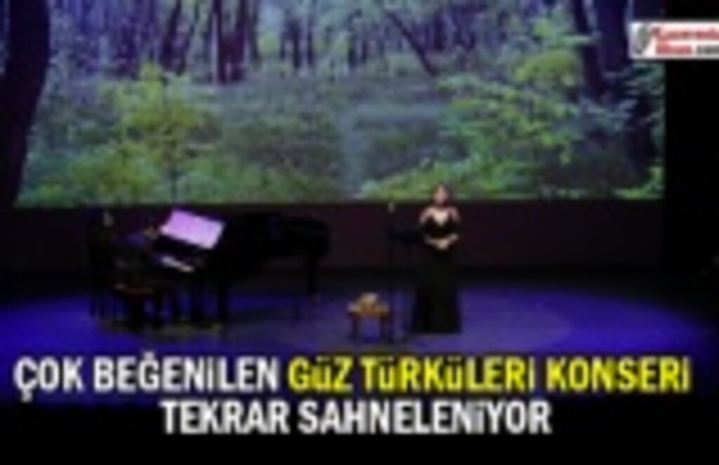 Güz Türküleri Konseri Tekrar Sahneleniyor