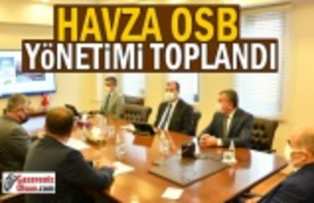 Havza OSB Yönetimi Toplandı