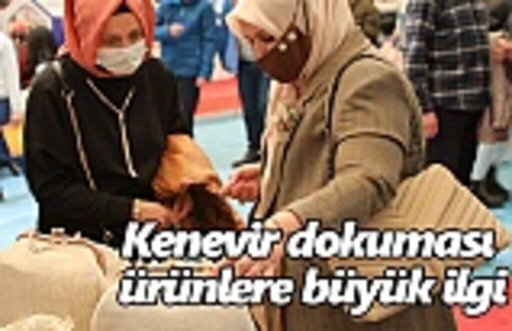 Kenevir dokuması ürünlere büyük ilgi