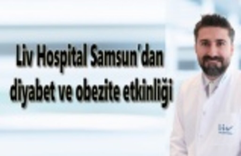 Liv Hospital Samsun’dan diyabet ve obezite etkinliği