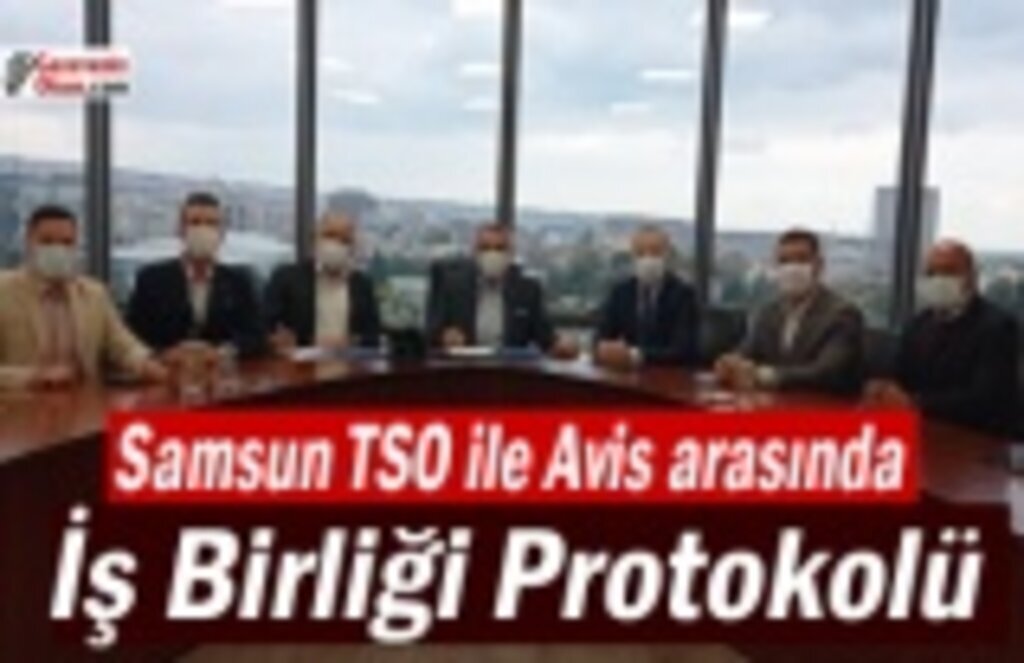 Samsun TSO ile Avis arasında İş Birliği Protokolü