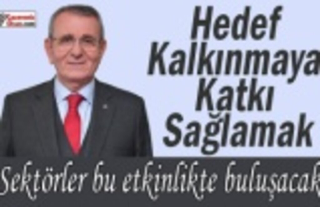 Sektörler bu etkinlikte buluşacak