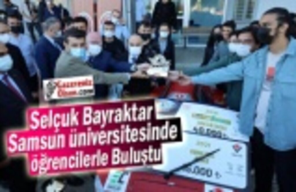 Selçuk Bayraktar Samsun Üniversitesinde Öğrencilerle Buluştu