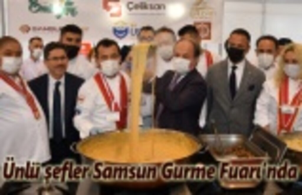 Ünlü şefler Samsun Gurme Fuarı'nda deneyimlerini paylaşacak