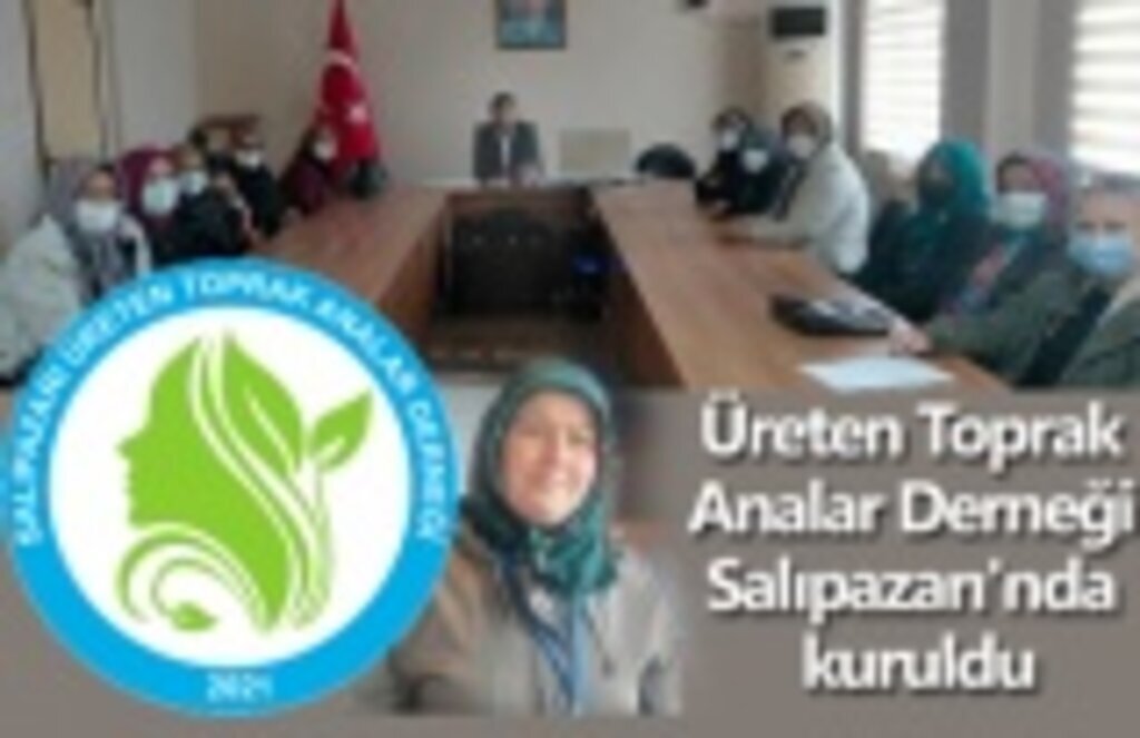 Üreten Toprak Analar Derneği Salıpazarı'nda kuruldu