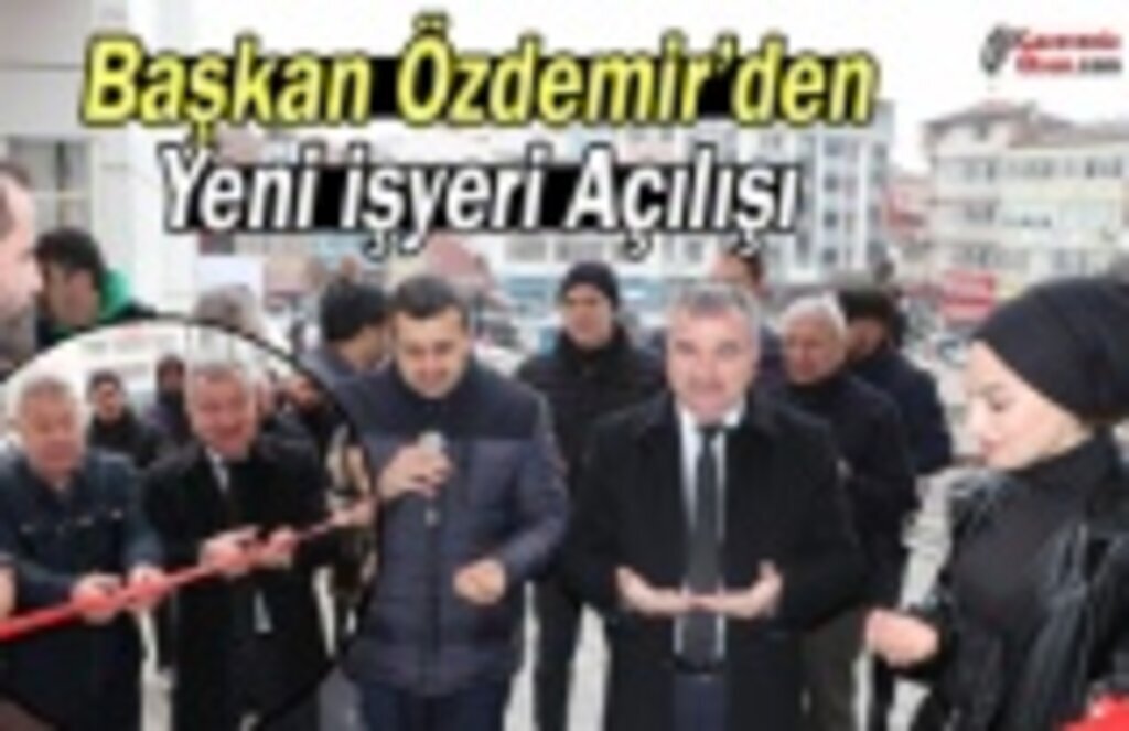 Başkan Özdemir yeni açılan butiğin açılışını gerçekleştirdi