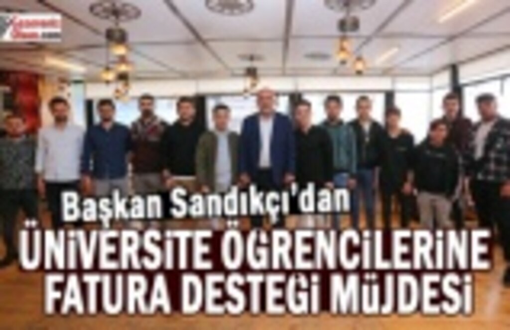 Başkan Sandıkçı'dan Üniversite Öğrencilerine Müjde