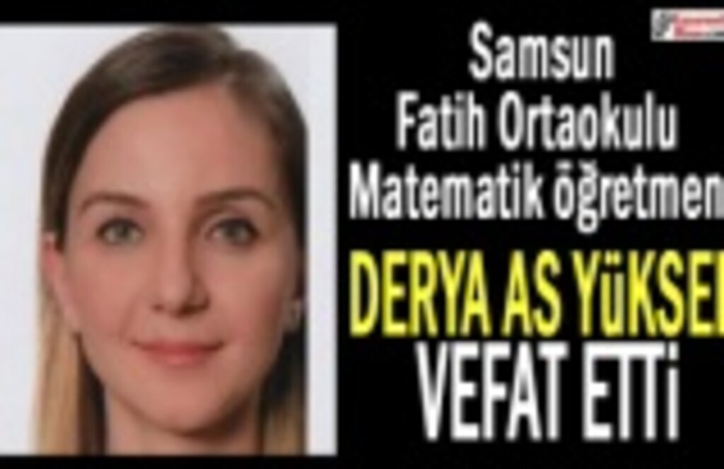 Fatih Ortaokulu Öğretmeni Derya As Yüksel'i Kaybetti