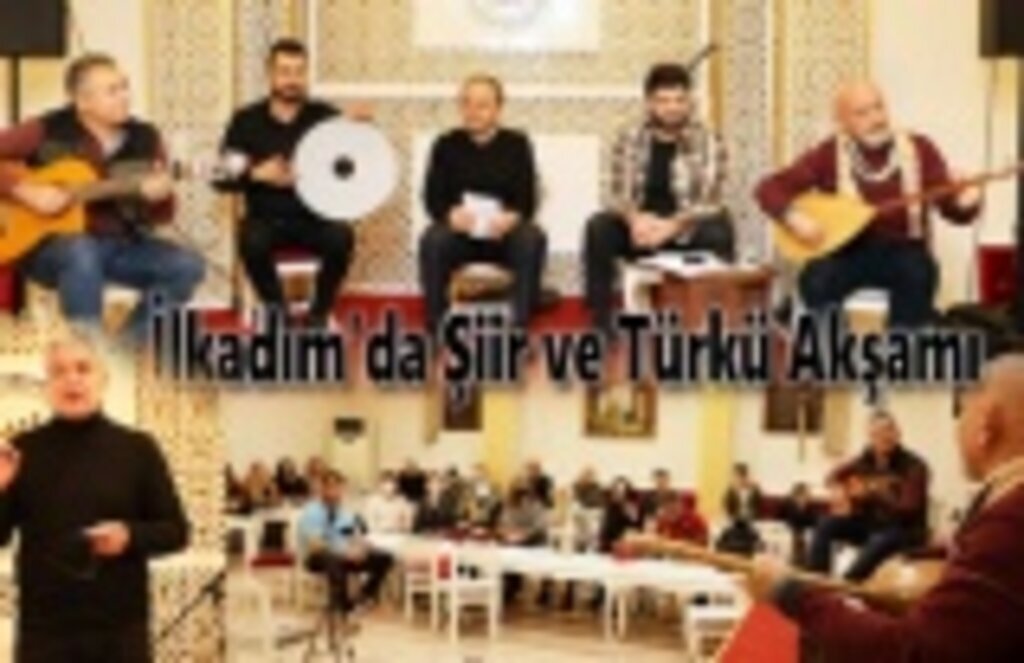 İlkadım'da Şiir ve Türkü Akşamı