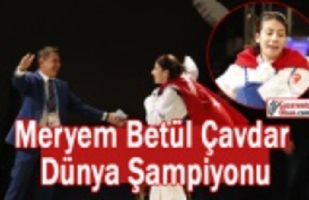 Meryem Betül Çavdar Dünya Şampiyonu