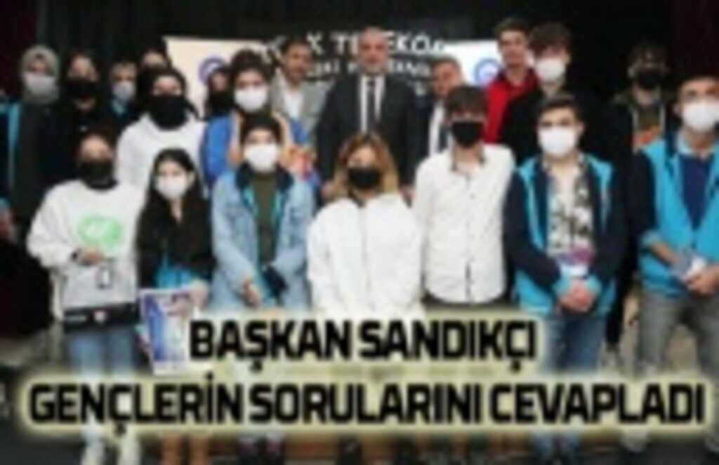 Öğrenciler sordu, Başkan Sandıkçı cevapladı
