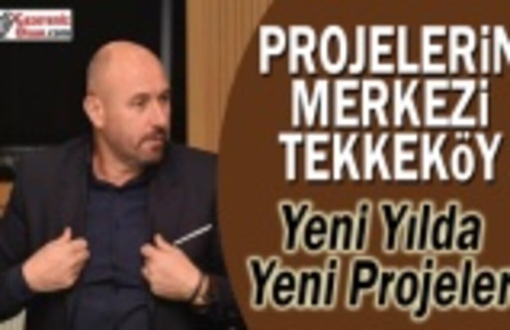 Projelerin Merkezi Tekkeköy Yeni Yılda'da Dop Dolu