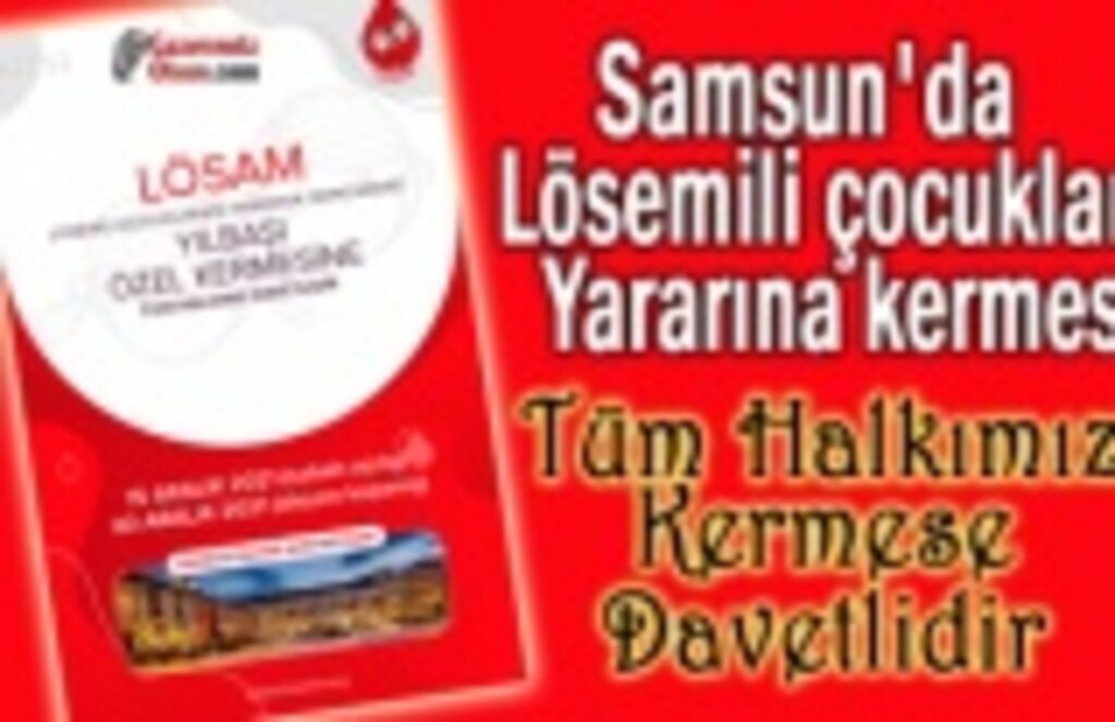 Samsun'da Lösemili çocuklar yararına kermes