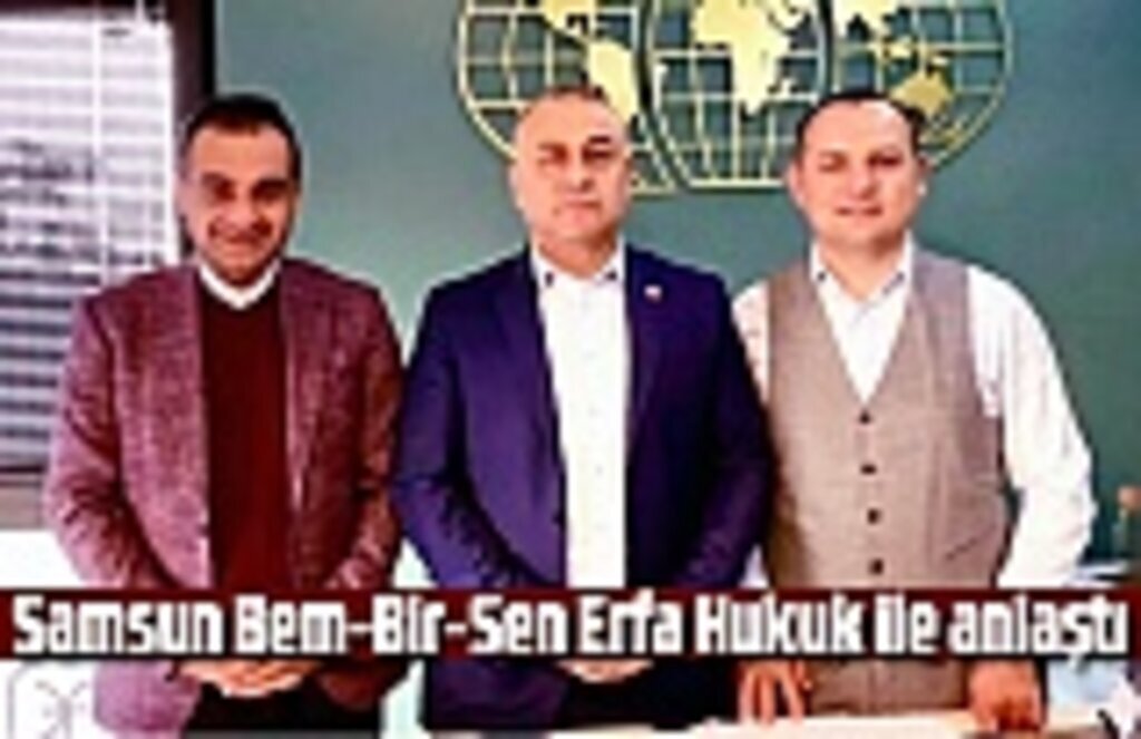 Samsun Bem-Bir-Sen Erfa Hukuk ile anlaştı