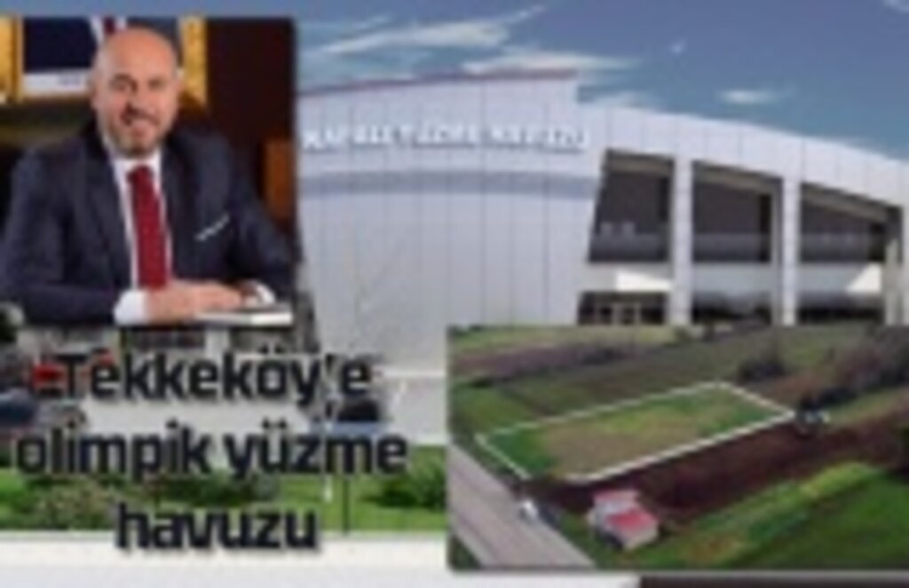 Tekkeköy'e olimpik yüzme havuzu müjdesi