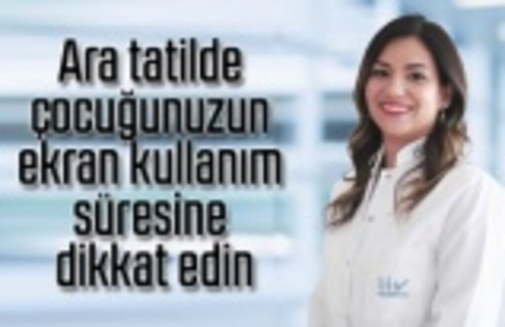 Ara tatilde çocuğunuzun ekran kullanım süresine dikkat edin