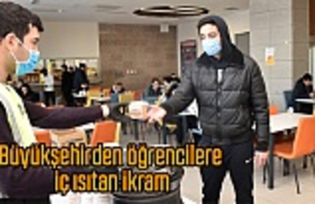 Büyükşehirden öğrencilere iç ısıtan ikram