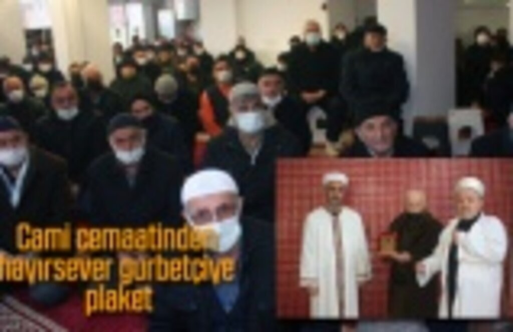 Cami cemaatinden hayırsever gurbetçiye plaket