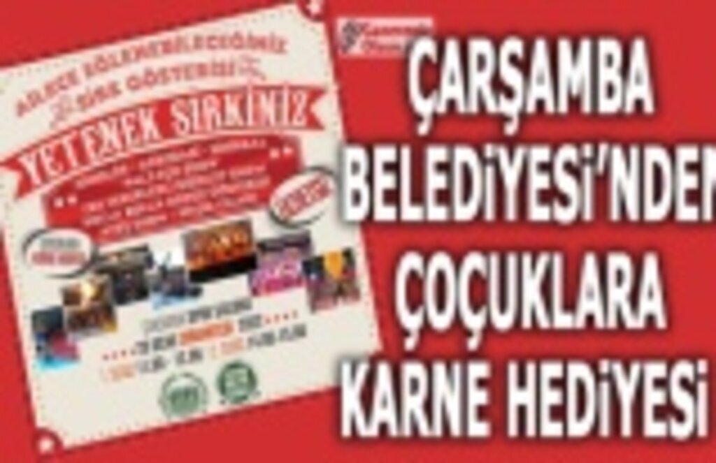 Çarşamba Belediyesi'nden Çocuklara Karne Hediyesi