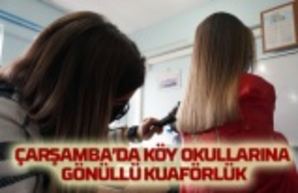 Çarşamba'da öğrencilere gönüllü kuaförlük hizmeti